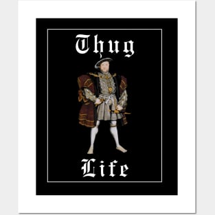 Thug life Henry VIII Posters and Art